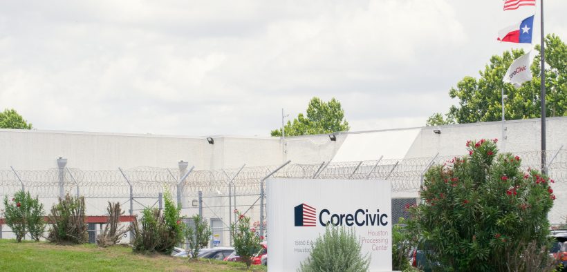 private prisons: CoreCivic Houston Processing Center