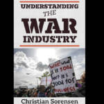 Interview: Understanding The War Industry With Christian Sorensen